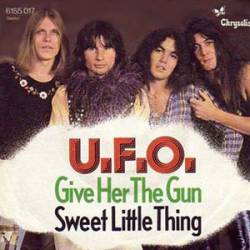UFO : Give Her the Gun
